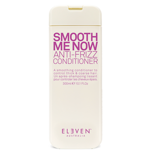 Eleven Smooth Me Now Anti-Frizz Conditioner                                   *Only available in Ca, AZ, NV, OR, WA, UT, ID